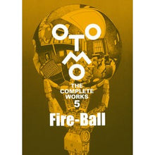 画像をギャラリービューアに読み込む, #大友克洋 #Fire-Ball オオトモカツヒロ 講談社 Fire-Ball (OTOMO THE COMPLETE WORKS) : Katsuhiro Otomo Fire-Ball :9784065273135